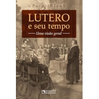 LUTERO E SEU TEMPO