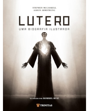 LUTERO - UMA BIOGRAFIA ILUSTRADA