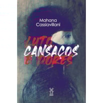 LUTO, CANSAÇOS E DORES