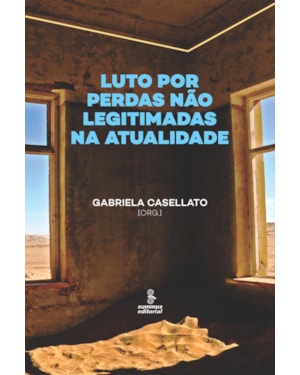 LUTO POR PERDAS NÃO LEGITIMADAS NA ATUALIDADE