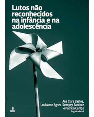 LUTOS NÃO RECONHECIDOS NA INFÂNCIA E NA ADOLESCÊNCIA
