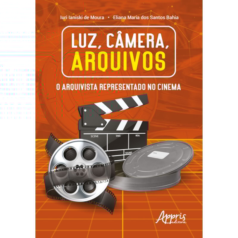 LUZ, ÂMERA, ARQUIVOS: O ARQUIVISTA REPRESENTADO NO CINEMA