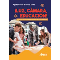 ¡LUZ, CÁMARA, EDUCACIÓN!: PRODUÇÃO DE CURTA-METRAGEM NAS AULAS DE LÍNGUA ESPANHOLA