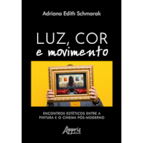 LUZ, COR E MOVIMENTO: ENCONTROS ESTÉTICOS ENTRE A PINTURA E O CINEMA PÓS-MODERNO