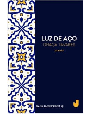 LUZ DE AÇO - SÉRIE LUSOFONIA VOL. 19