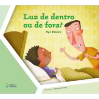 LUZ DE DENTRO OU DE FORA?