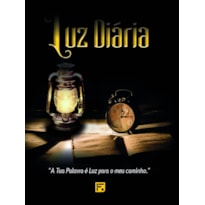 LUZ DIÁRIA: A TUA PALAVRA É LUZ PARA O MEU CAMINHO