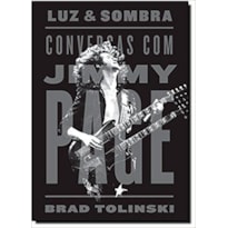 LUZ E SOMBRA - CONVERSAS COM JIMMY PAGE