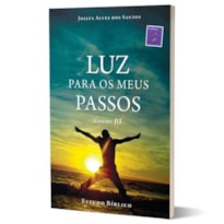 LUZ PARA OS MEUS PASSOS | VOL. 1