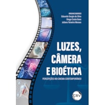 LUZES, CÂMERA E BIOÉTICA: PERCEPÇÕES NO CINEMA CONTEMPORÂNEO