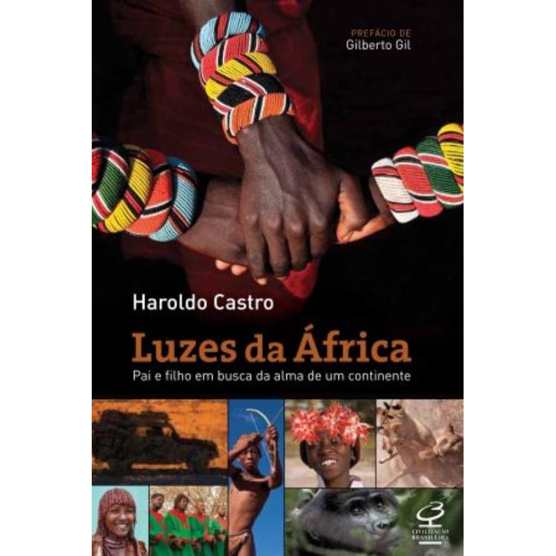 LUZES DA ÁFRICA: PAI E FILHO EM BUSCA DA ALMA DE UM CONTINENTE: PAI E FILHO EM BUSCA DA ALMA DE UM CONTINENTE