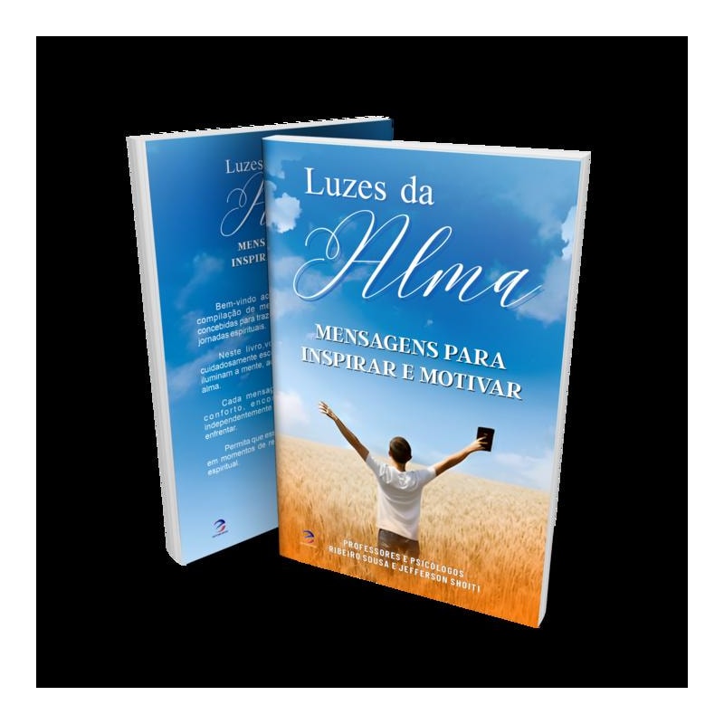 LUZES DA ALMA - MENSAGENS PARA INSPIRAR E MOTIVAR