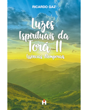 Luzes espirituais da Torá II: Essências atemporais