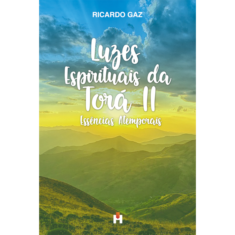 Luzes espirituais da Torá II: Essências atemporais
