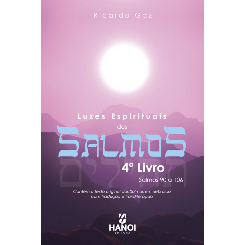 Luzes espirituais dos Salmos, 4º Livro: Salmos 90 a 106
