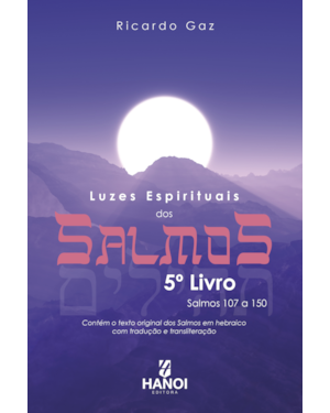 Luzes espirituais dos Salmos, 5º Livro: Salmos 107 a 150