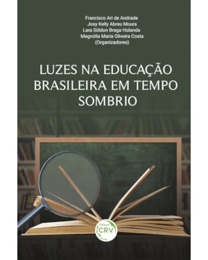 LUZES NA EDUCAÇÃO BRASILEIRA EM TEMPO SOMBRIO