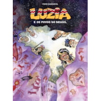 LUZIA E OS POVOS DO BRASIL: (SEMIFINALISTA JABUTI ACADÊMICO 2025 - CATEGORIA ILUSTRAÇÃO)