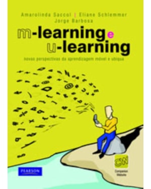 M-LEARNING E U-LEARNING: NOVAS PERSPECTIVAS DA APRENDIZAGEM MÓVEL E UBÍQUA