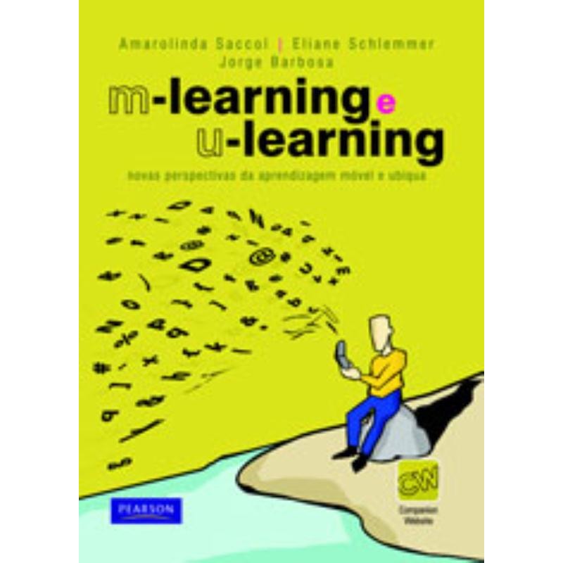 M-LEARNING E U-LEARNING: NOVAS PERSPECTIVAS DA APRENDIZAGEM MÓVEL E UBÍQUA