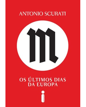 M, OS ÚLTIMOS DIAS DA EUROPA