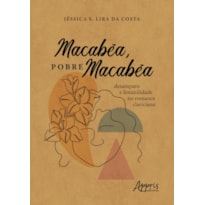 MACABÉA, POBRE MACABÉA: DESAMPARO E FEMINILIDADE NO ROMANCE CLARICIANO