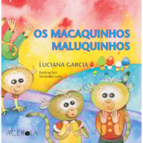 MACAQUINHOS MALUQUINHOS, OS