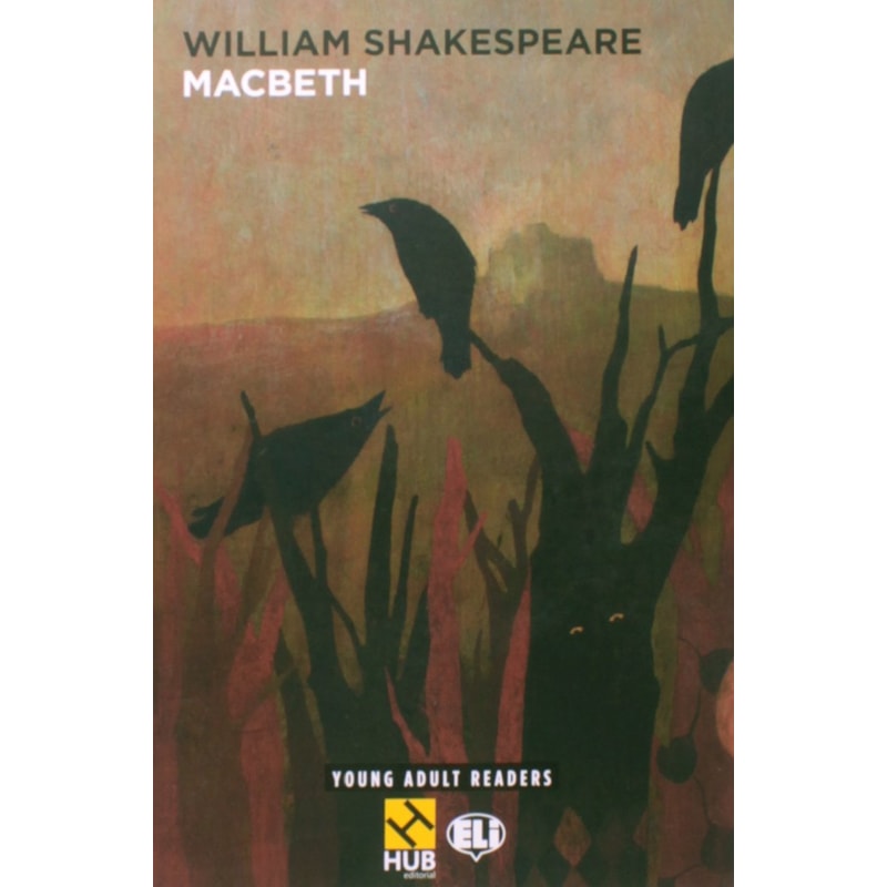 MACBETH - YOUNG ADULT READERS - ELT B1 - STAGE 3