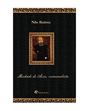 MACHADO DE ASSIS, CRIMINALISTA