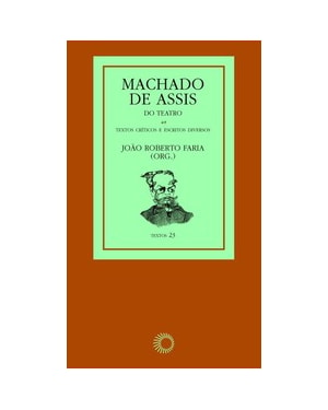 MACHADO DE ASSIS: DO TEATRO