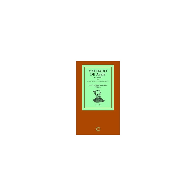 MACHADO DE ASSIS: DO TEATRO