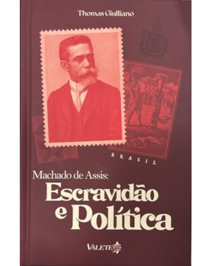 Machado de Assis: escravidão e política: Brasil