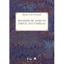 Machado de assis no jornal das famílias
