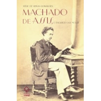 MACHADO DE ASSIS, O ESCRITOR QUE NOS LÊ - A FIGURA E A OBRA MACHADIANAS ATRAVÉS DA RECEPÇÃO E DAS POLÊMICAS