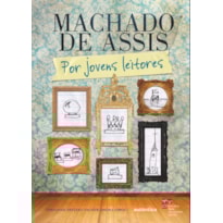 MACHADO DE ASSIS: POR JOVENS LEITORES