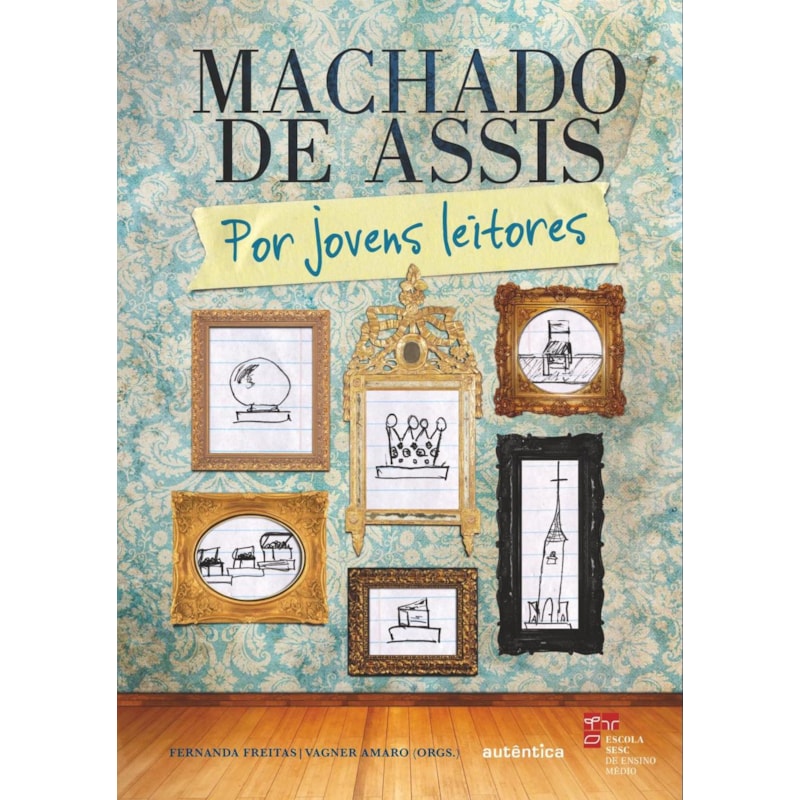 MACHADO DE ASSIS: POR JOVENS LEITORES