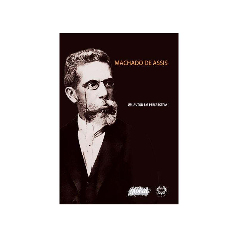 Machado de assis - um autor em perspectiva - um autor em perspectiva