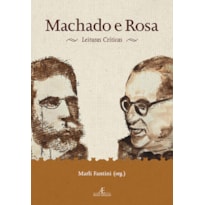 MACHADO E ROSA: LEITURAS CRÍTICAS