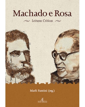 MACHADO E ROSA: LEITURAS CRÍTICAS
