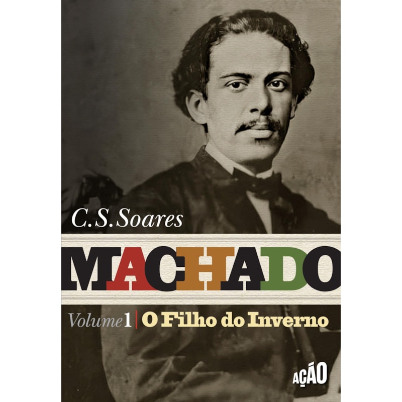 MACHADO: O FILHO DO INVERNO - VOL. 1