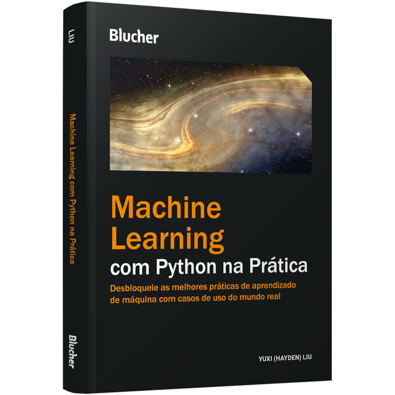 Machine learning com Python na prática: desbloqueie as melhores práticas de aprendizado de máquina com casos de uso do mundo real
