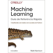 MACHINE LEARNING - GUIA DE REFERÊNCIA RÁPIDA