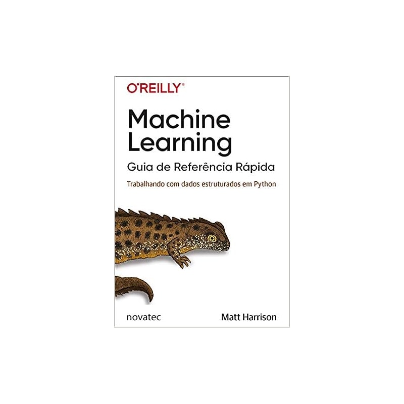 MACHINE LEARNING - GUIA DE REFERÊNCIA RÁPIDA