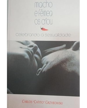 MACHO E FEMEA OS CRIOU - 1ª