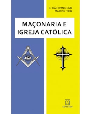 MACONARIA E IGREJA CATOLICA - VOL.5