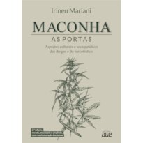 MACONHA: AS PORTAS: ASPECTOS CULTURAIS E SOCIOJURÍDICOS DAS DROGAS E DO NARCOTRÁFICO