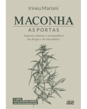 MACONHA: AS PORTAS: ASPECTOS CULTURAIS E SOCIOJURÍDICOS DAS DROGAS E DO NARCOTRÁFICO