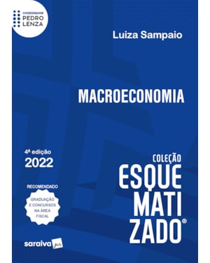 MACROECONOMIA ESQUEMATIZADO - 4ª EDIÇÃO 2022