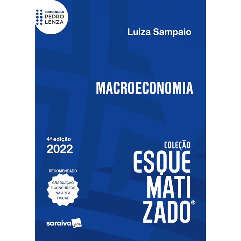 MACROECONOMIA ESQUEMATIZADO - 4ª EDIÇÃO 2022