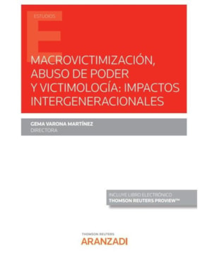 MACROVICTIMIZACIÓN, ABUSO DE PODER Y VICTIMOLOGÍA: IMPACTOS INTERGENERACIONALES